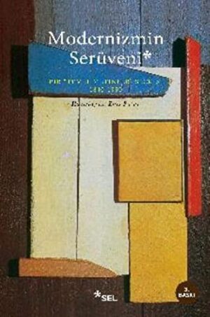 Modernizmin Serüveni; Bir -Temel Metinler- Seçkisi 1840 - 1990