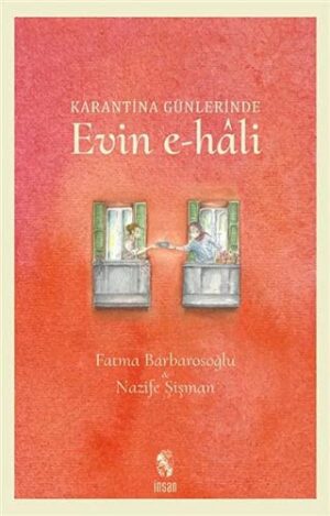 Karantina Günlerinde Evin e-hâli