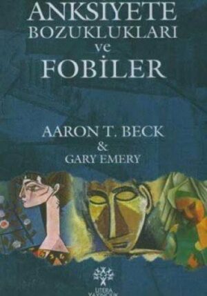 Anksiyete Bozuklukları ve Fobiler