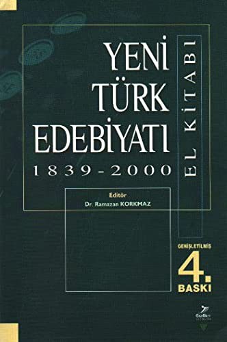 Yeni Türk Edebiyatı 1839 - 2000 (El Kitabı)