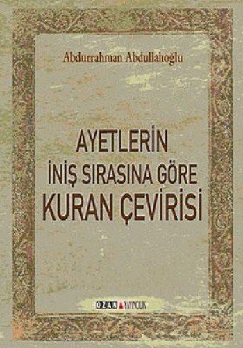 Ayetlerin İniş Sırasına Göre Kuran Çevirisi