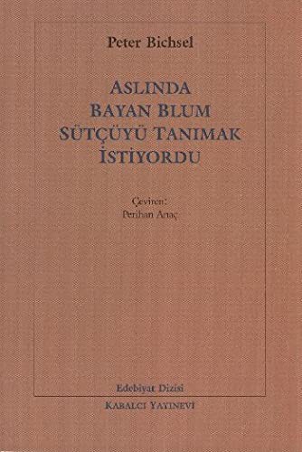 Aslında Bayan Blum Sütçüyü Tanımak İstiyordu