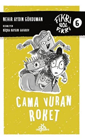 Fikri Bol Fikri 6 – Cama Vuran Roket