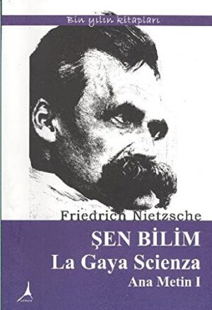 Şen Bilim La Gaya Scienza Ana Metin I