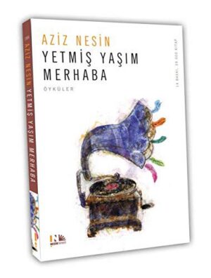Yetmiş Yaşım Merhaba