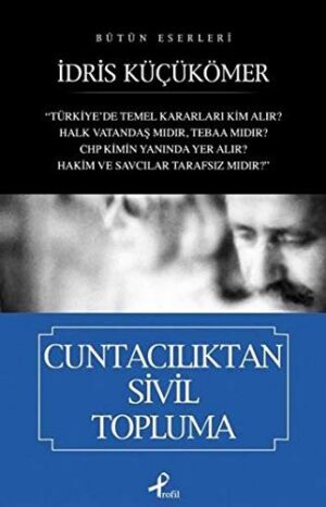Cuntacılıktan Sivil Topluma; Bütün Eserleri