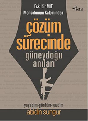 Çözüm Sürecinde Güneydoğu Anıları; Eski Bir Mit Mensubunun Kaleminden
