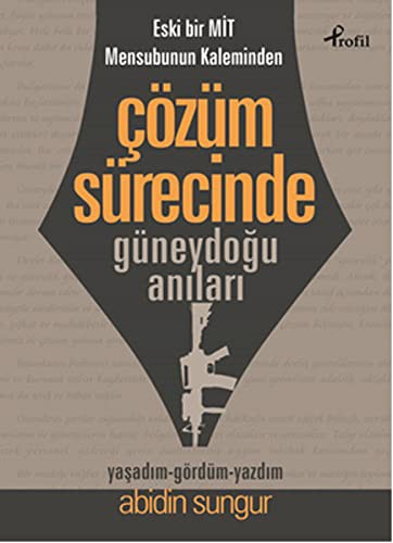Çözüm Sürecinde Güneydoğu Anıları; Eski Bir Mit Mensubunun Kaleminden