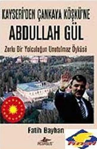 Kayseri'den Çankaya Köşkü'ne Abdullah Gül