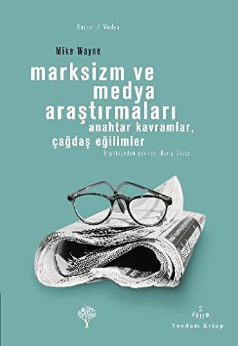 Marksizm ve Medya Araştırmaları; Anahtar Kavramlar, Çağdaş Eğilimler