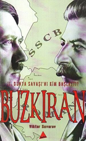 Buzkıran; II. Dünya Savaşını Kim Başlattı?