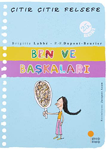 Ben ve Başkaları; Çıtır Çıtır Felsefe 16. Kitap