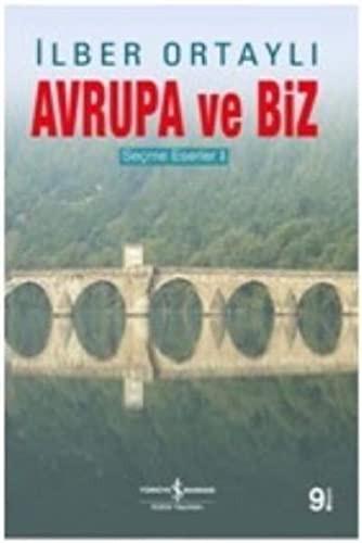 Avrupa ve Biz; Seçme Eserler 1