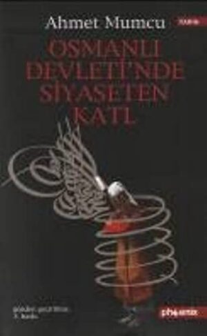 Osmanlı Devletin'de Siyaseten Katl