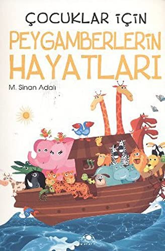Çocuklar İçin Peygamberlerin Hayatları