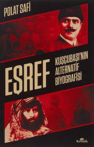 Eşref;Kuşçubaşı’nın Alternatif Biyografisi