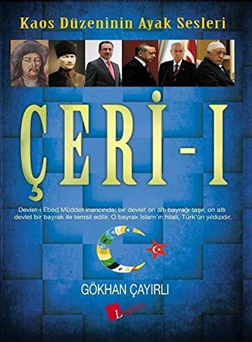 Çeri - 1; Kaos Düzeninin Ayak Sesleri