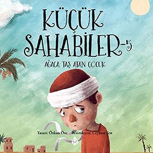 Küçük Sahabiler 5; Ağaca Taş Atan Çocuk