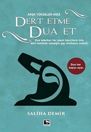 Dert Etme Dua Et Ciltli; Arşa Yükselen Nida