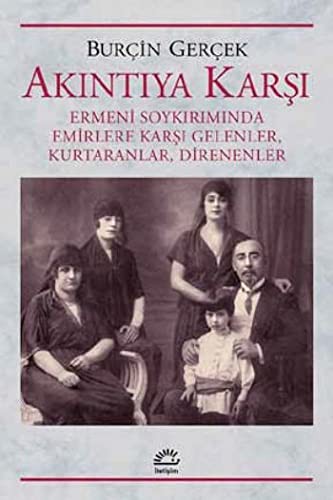 Akıntıya Karşı; Ermeni Soykırımında Emirlere Karşı Gelenler, Kurtaranlar, Direnenler