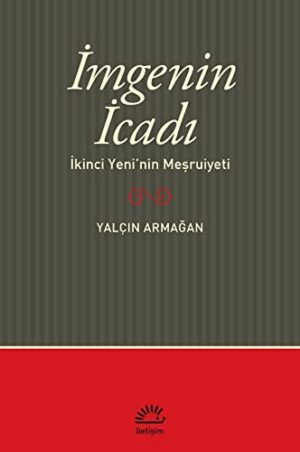 İmge'nin İcadı; İkinci Yeni'nin Meşrutiyeti