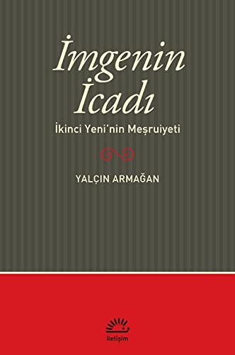 İmge'nin İcadı; İkinci Yeni'nin Meşrutiyeti