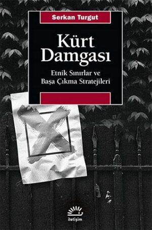 Kürt Damgası;Etnik Sınırlar Ve Başa Çıkma Stratejileri