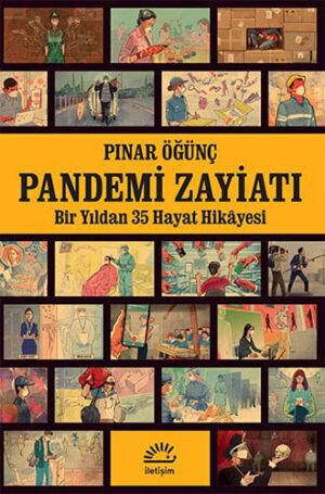 Pandemi Zayiatı;Bir Yıldan 35 Hayat Hikayesi