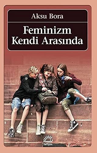 Feminizm Kendi Arasında
