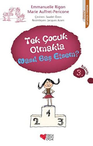 Tek Çocuk Olmakla Nasıl Başetsem?