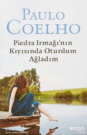 Piedra Irmağının Kıyısında Oturdum Ağladım