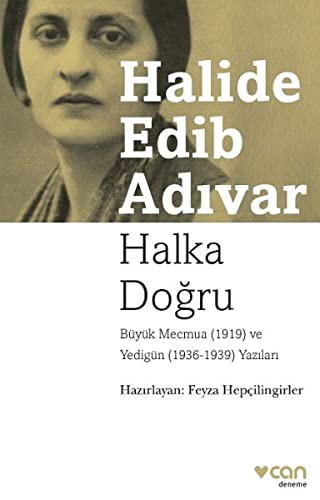 Halka Doğru; Büyük Mecmua (1919) ve Yedigün (1936 -1939) Yazıları