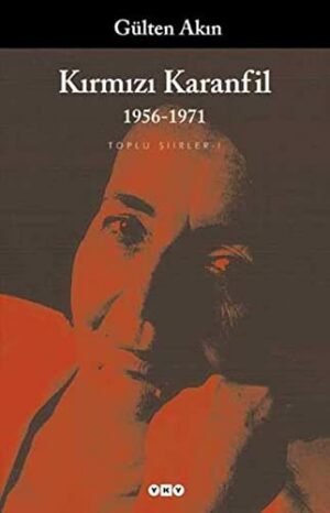 Kırmızı Karanfil; Toplu Şiirler I - 1956-1971