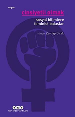 Cinsiyetli Olmak; Sosyal Bilimlere Feminist Bakışlar