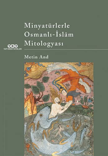 Minyatürlerle Osmanlı-islâm Mitologyası