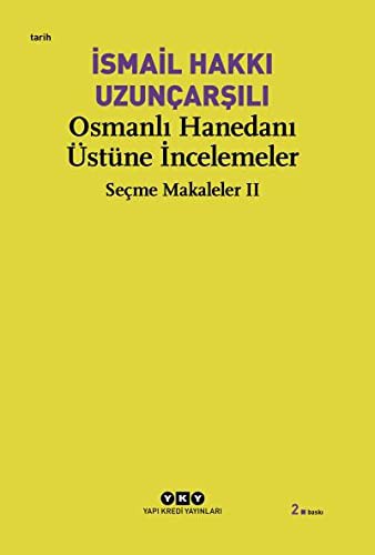 Osmanlı Hanedanı Üstüne İncelemeler; Seçme Makaleler 2