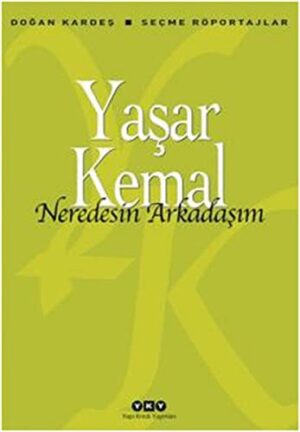 Neredesin Arkadaşım; Seçme Röportajlar