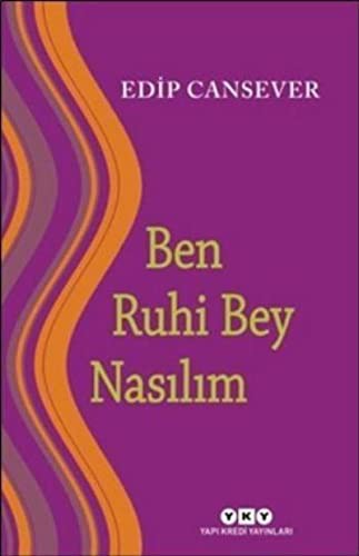 Ben Ruhi Bey Nasılım