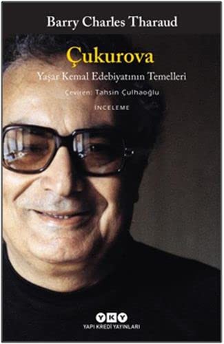 Çukurova; Yaşar Kemal Edebiyatının Temelleri