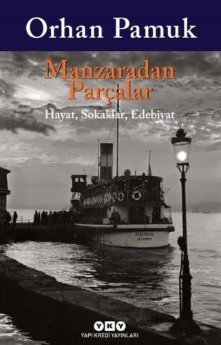 Manzaradan Parçalar; Hayat Sokaklar Edebiyat