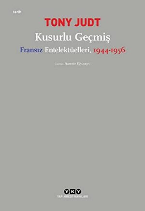 Kusurlu Geçmiş; Fransız Entelektüelleri, 1944-1956