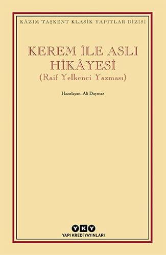 Kerem Ile Aslı Hikâyesi;(raif Yelkenci Yazması)