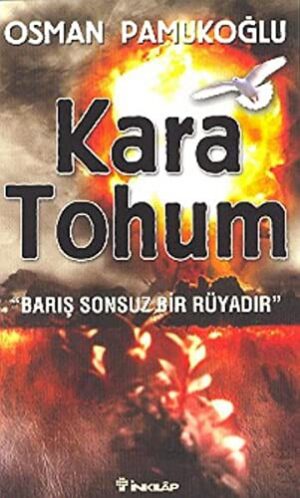 Kara Tohum; Barış Sonsuz Bir Rüyadır