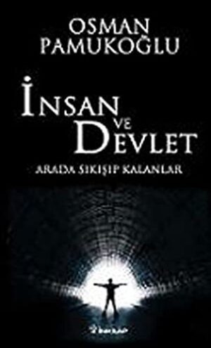 İnsan ve Devlet; Arada Sıkışıp Kalanlar