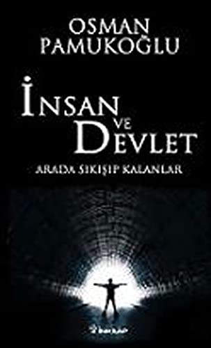 İnsan ve Devlet; Arada Sıkışıp Kalanlar