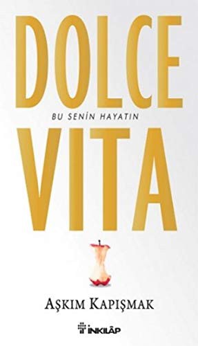 Dolce Vita; Bu Senin Hayatın