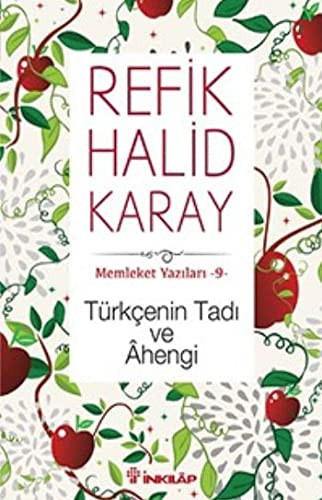 Türkçenin Tadı ve Ahengi; Memleket Yazıları 9