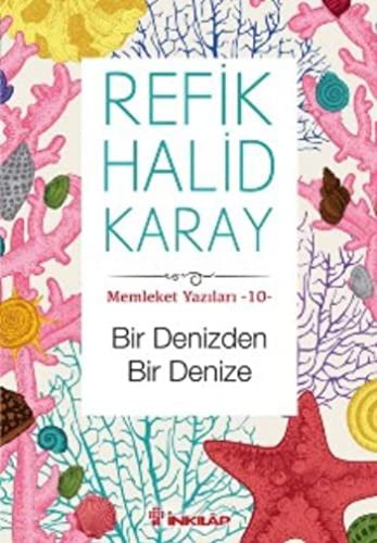Bir Denizden Bir Denize; Memleket Yazıları - 10