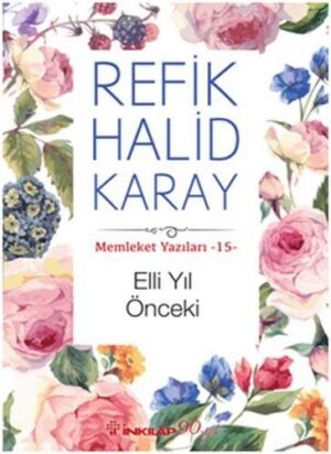 Elli Yıl Önceki; Memleket Yazıları 15