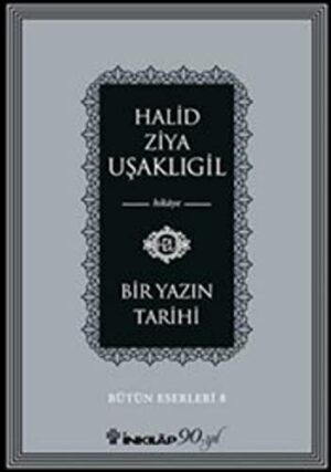 Bir Yazın Tarihi; Bütün Eserleri 8